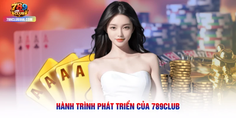 Hành trình phát triển của 789club
