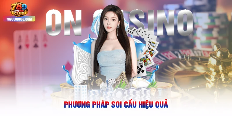 Phương pháp soi cầu hiệu quả