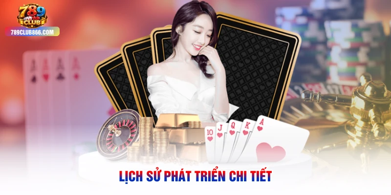 Lịch sử phát triển chi tiết