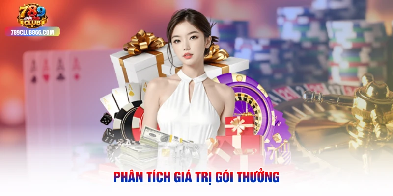 Phân tích giá trị gói thưởng