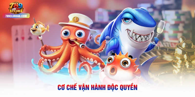 Cơ chế vận hành độc quyền