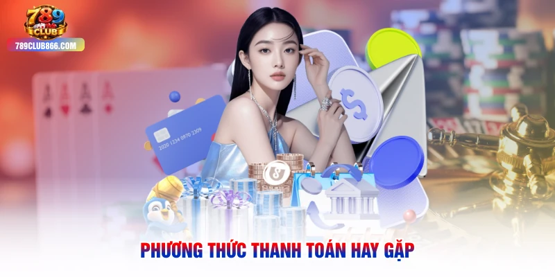 Phương thức thanh toán hay gặp