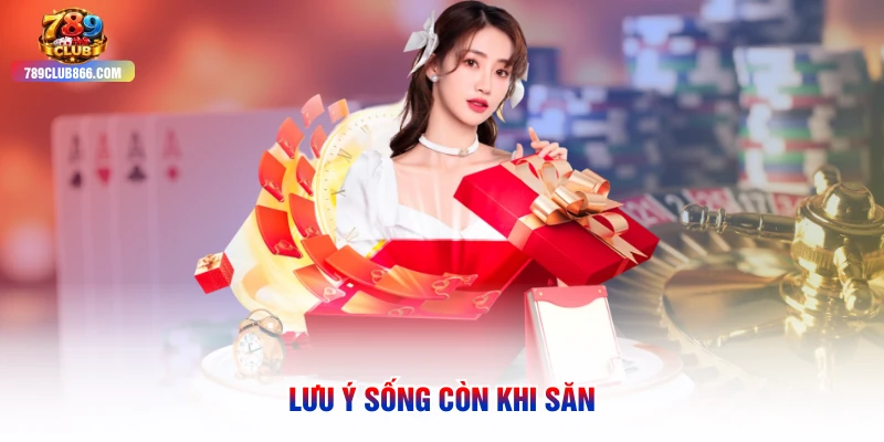 Lưu ý sống còn khi săn